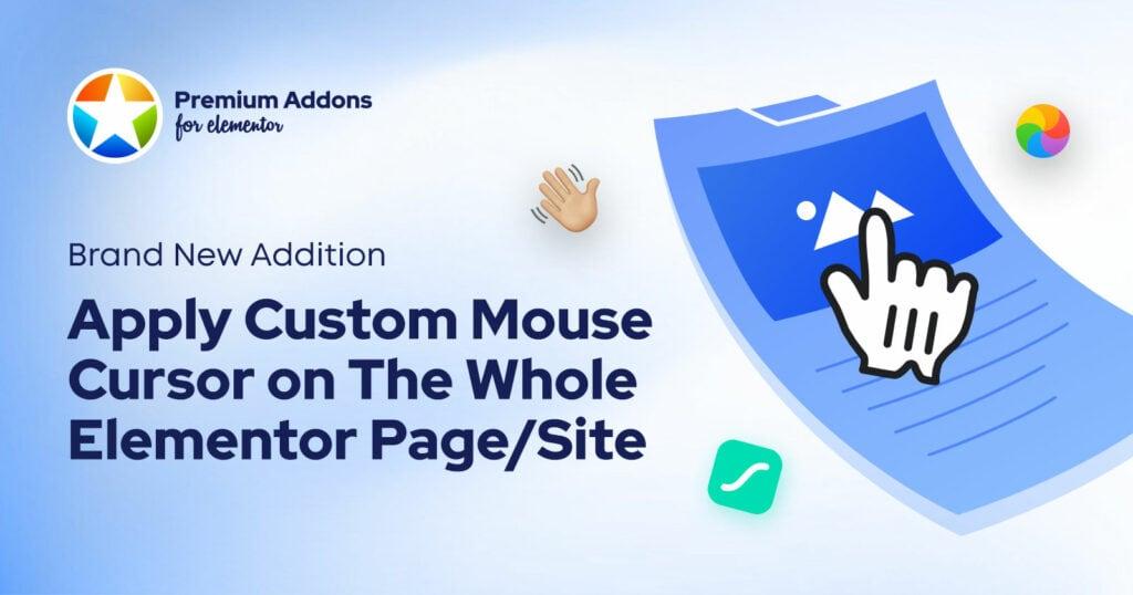 Apply Custom Mouse Cursor on the Whole Elementor Page or Entire Website