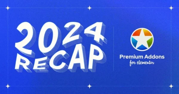 premium-addons-for-elementor-recap-2024